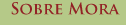 Sobre Mora