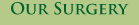 Our Surgery